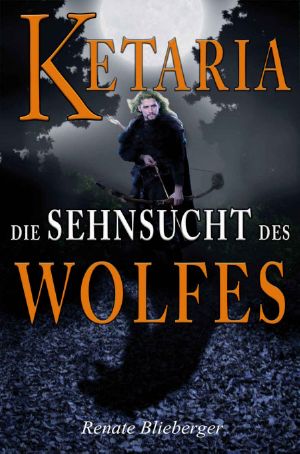 [Ketaria 05] • Die Sehnsucht des Wolfes